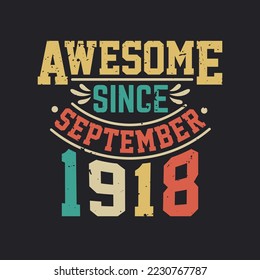 Increíble Desde Septiembre De 1918. Nacido en septiembre de 1918 Cumpleaños Retro Vintage