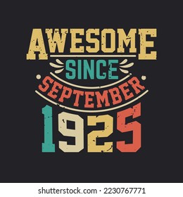Increíble Desde Septiembre De 1925. Nacido en septiembre de 1925 Cumpleaños Retro Vintage