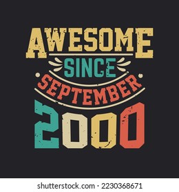 Awesome Since September 2000. Born in September 2000 Retro Vintage Birthday