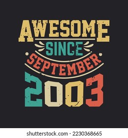 Increíble Desde Septiembre De 2003. Nacido en septiembre de 2003 Cumpleaños Retro Vintage