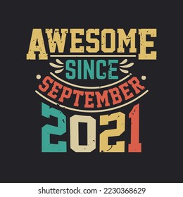 Awesome seit September 2021. Geboren im September 2021 Retro Vintage Geburtstag