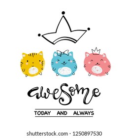 Awesome slogan and cat illustration vector for print design.