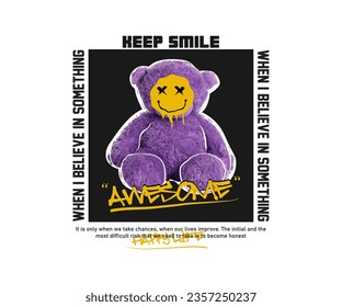 awesome slogan graphic vector illustration, purple bear doll with smile icon on face for design of streetwear and urban style t-shirts, hoodies, etc