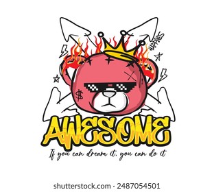 awesome slogan print design with bear doll spray painted illustration in graffiti street art style, for streetwear and urban style t-shirts design, hoodies, etc.