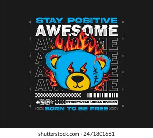 awesome slogan repetition with burning bear doll vector illustration on black background for for streetwear ,urban style, t shirt design, hoodie, etc