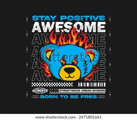 awesome slogan repetition with burning bear doll vector illustration on black background for for streetwear ,urban style, t shirt design, hoodie, etc