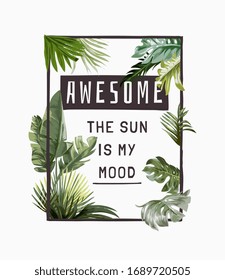 awesome slogan in tropical palm leafs frame illustration