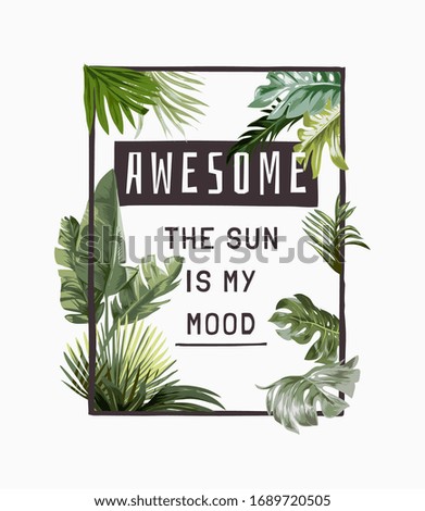 awesome slogan in tropical palm leafs frame illustration