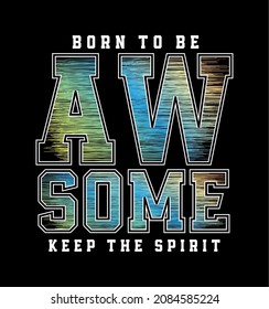 awesome Slogan typography graphic vector illustration