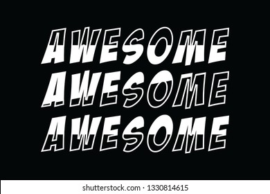 awesome slogan, Vector illustration design for t shirt graphics, textile prints, slogan tees, stickers, posters, cards and other uses
