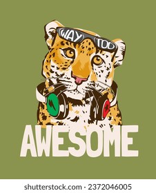 awesome slogan withh cool leopard in sunglasses and headphone vector illustration