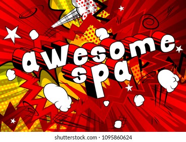 Awesome Spa - Comic book style phrase on abstract background.