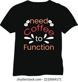 awesome trendy cool typography coffee T Shirt, cool t shirt, coffee lover t shirt, Positive Message T Shirt, vintage, retro, Funny coffee lover design. Typography lettering quote design