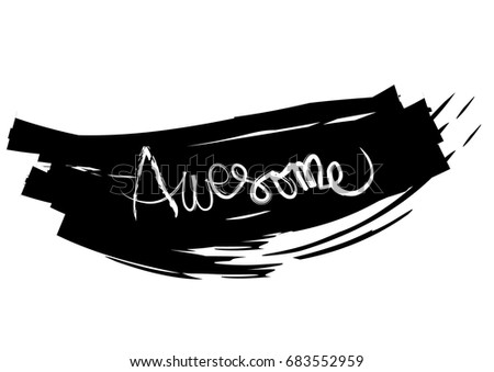 Awesome t-shirt quote lettering. Calligraphy inspiration graphic design typography element. 