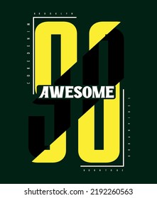 Awesome typography design t-shirt print vector illustration