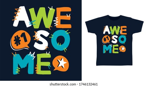 Awesome typography design vector illustration, ready for print on kids t-shirt