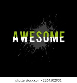 awesome typography graphic for print t shirt, vector illustration, authentic, design style