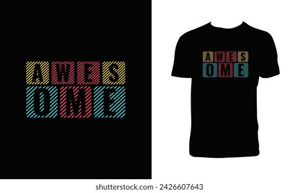 Awesome Typography And Lettering T Shirt Design. 
