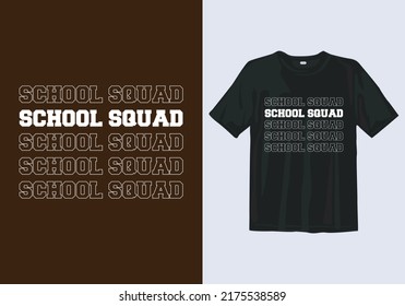 Awesome typography school squad T shirt design for print, High school T-shirt design template with simple text, greetings, party, Illustration, vector.