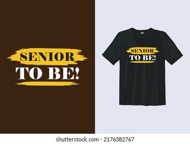 Awesome Typography Senior To Be School T shirt Design Template For Print, High School T-shirt Design With Illustration Vector.