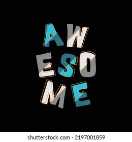 Awesome typography slogan for print t shirt design