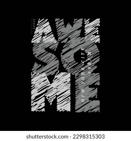 Awesome typography slogan for print t shirt design