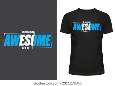 Awesome typography t shirt deesign vector