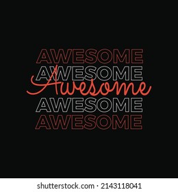 Awesome typography T shirt design