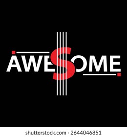 AWESOME- Typography - T- Shirt -Design.