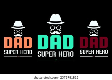 awesome typography t-shirt design and Dad Suter hero 