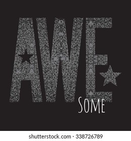 Awesome typography, t-shirt graphics, vectors