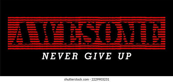 awesome typography vector for print t shirt