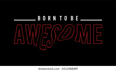awesome typography vector for print t shirt
