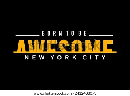 awesome typography vector for print t shirt