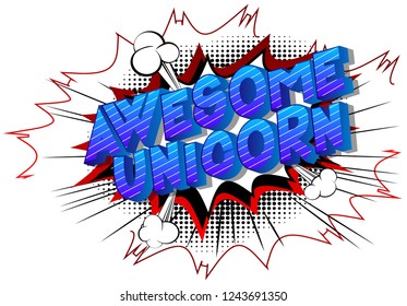 Awesome Unicorn - Vector illustrated comic book style phrase on abstract background.