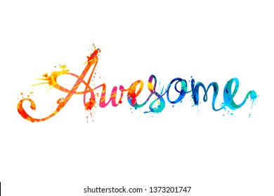 Awesome. Vector inscription of calligraphic splash paint letters