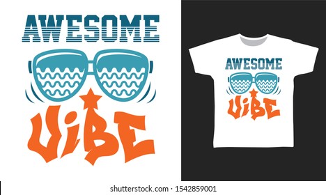 Awesome Vibe Glass t-shirt and apparel trendy design with simple typography, good for T-shirt graphics, poster, print and other uses.