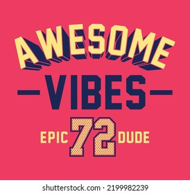 AWESOME VIBES, EPIC DUDE, BOYS GRAPHIC T SHIRTS VECTOR DESIGNS AND OTHER USES.