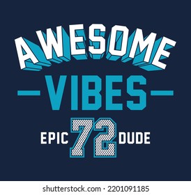 AWESOME VIBES, EPIC DUDE, BOYS GRAPHIC T SHIRTS VECTOR DESIGNS AND OTHER USES.