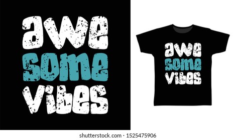 Awesome Vibes stylish t-shirt and apparel trendy design with simple typography, good for T-shirt graphics, poster, print and other uses.