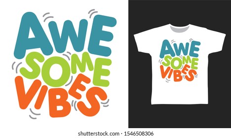 Awesome Vibes t-shirt and apparel trendy design with simple typography colorful, good for T-shirt graphics, poster, print and other uses.