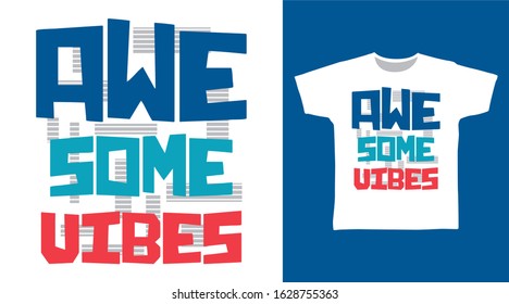 Awesome vibes typography design vector with white background illustration ready for print on tee, poster and other uses.