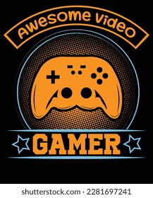 Awesome video gamer t-shirt design