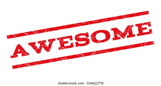 Awesome watermark stamp. Text tag between parallel lines with grunge design style. Rubber seal stamp with dirty texture. Vector red color ink imprint on a white background.