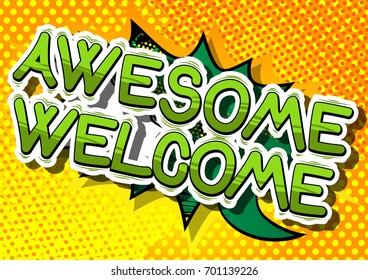 Awesome Welcome - Comic book word on abstract background.