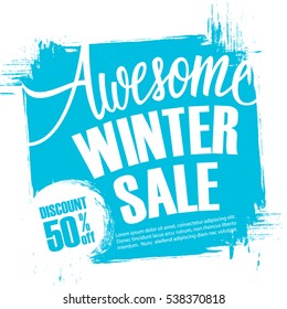 Awesome Winter Sale. Special offer banner with handwritten text design element and brush stroke background for business, promotion and advertising. Vector illustration.