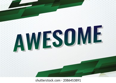 awesome word concept vector illustration with green lines and 3d style, landing page, template, ui, web, mobile app, poster, banner, flyer, background, gift card, coupon, label, wallpaper
