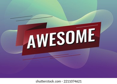 awesome word concept vector illustration with lines 3d style for social media landing page, template, ui, web, mobile app, poster, banner, flyer, background, gift card, coupon, label, wallpaper