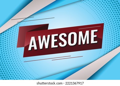 awesome word concept vector illustration with lines 3d style for social media landing page, template, ui, web, mobile app, poster, banner, flyer, background, gift card, coupon, label, wallpaper