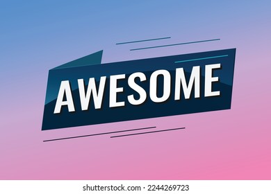 awesome word concept vector illustration with lines 3d style for social media landing page, template, ui, web, mobile app, poster, banner, flyer, background, gift card, coupon, label, wallpaper